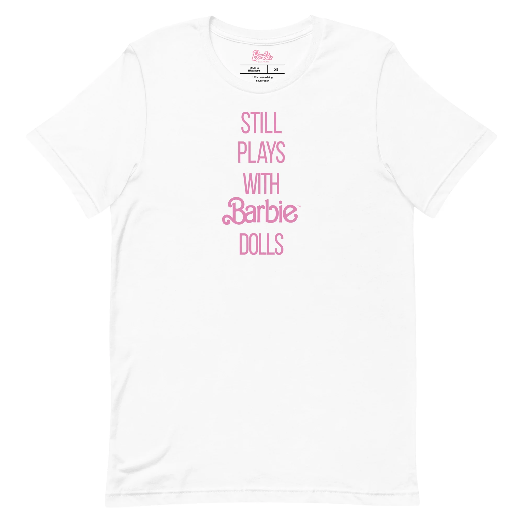 Barbie Still Plays with Barbie Dolls White T-Shirt